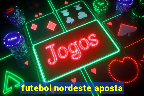 futebol nordeste aposta